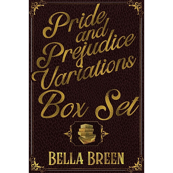 Pride and Prejudice Variations Box Set, Bella Breen
