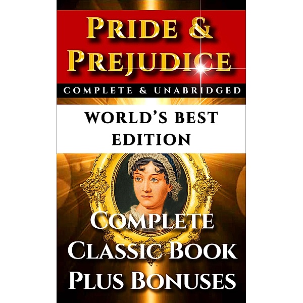 Pride and Prejudice - World's Best Edition, Jane Austen, James Edward Austen-Leigh, William Austen-Leigh, Richard Arthur Austen-Leigh