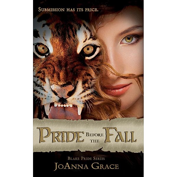 Pride Before the Fall (Blake Pride Series, #1) / Blake Pride Series, Joanna Grace