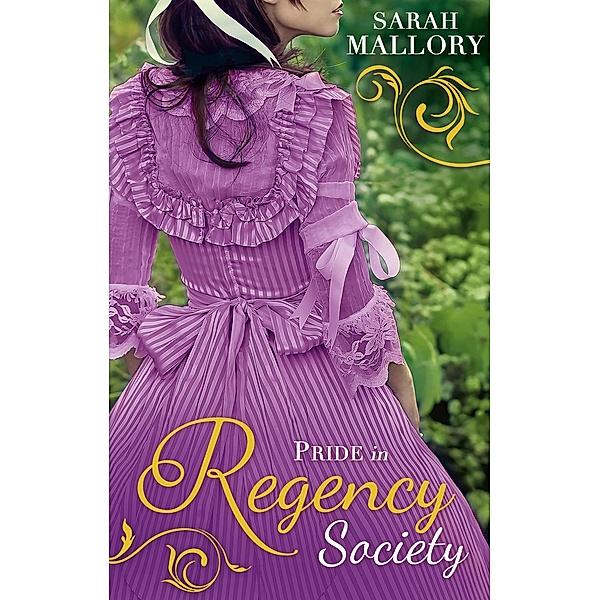 Pride in Regency Society: Wicked Captain, Wayward Wife / The Earl's Runaway Bride / Mills & Boon, Sarah Mallory