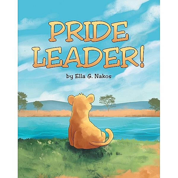 Pride Leader!, Ella G. Nakos