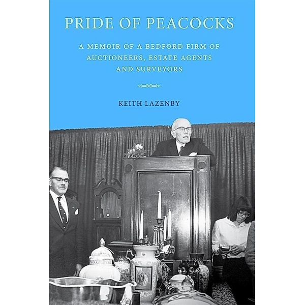 Pride of Peacocks / Publications Bedfordshire Hist Rec Soc Bd.93, Keith Lazenby