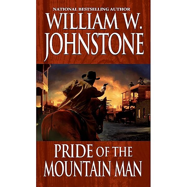 Pride of the Mountain Man / Mountain Man Bd.22, William W. Johnstone