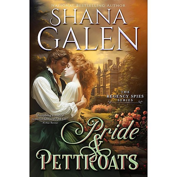 Pride & Petticoats (Regency Spies, #3) / Regency Spies, Shana Galen
