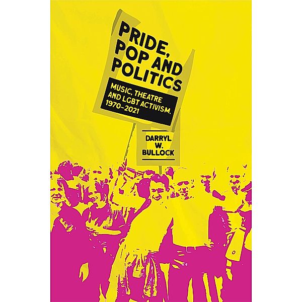 Pride, Pop and Politics, Darryl W Bullock