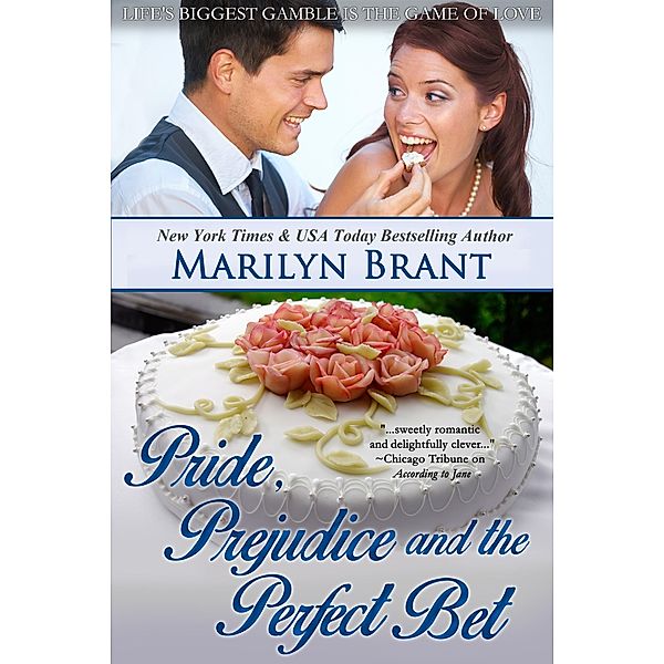 Pride, Prejudice and the Perfect Bet / Marilyn Brant, Marilyn Brant