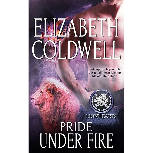 Pride Under Fire / Lionhearts Bd.5, Elizabeth Coldwell