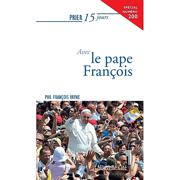 Prier 15 jours avec le Pape François, François Vayne