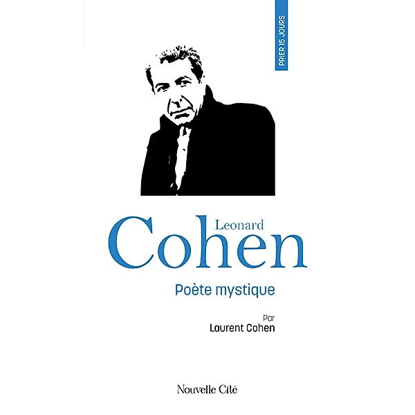 Prier 15 jours avec Leonard Cohen, Laurent Cohen