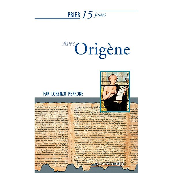 Prier 15 jours avec Origène, Lorenzo Perrone
