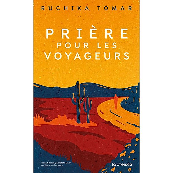 Prière pour les voyageurs / Prière pour les voyageurs, Ruchika Tomar