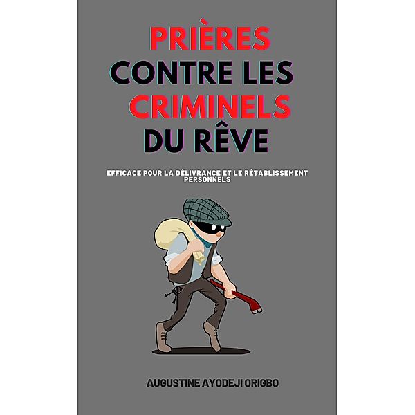 Prières Contre Les Criminels Du Rêve, Augustine Ayodeji Origbo