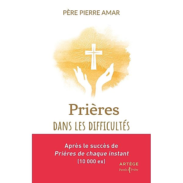 Prières dans les difficultés, Père Pierre Amar