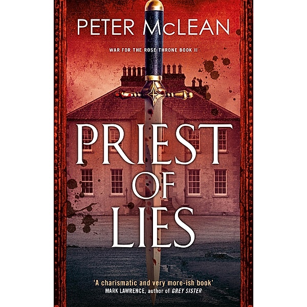 Priest of Lies / War for the Rose Throne Bd.2, Peter McLean