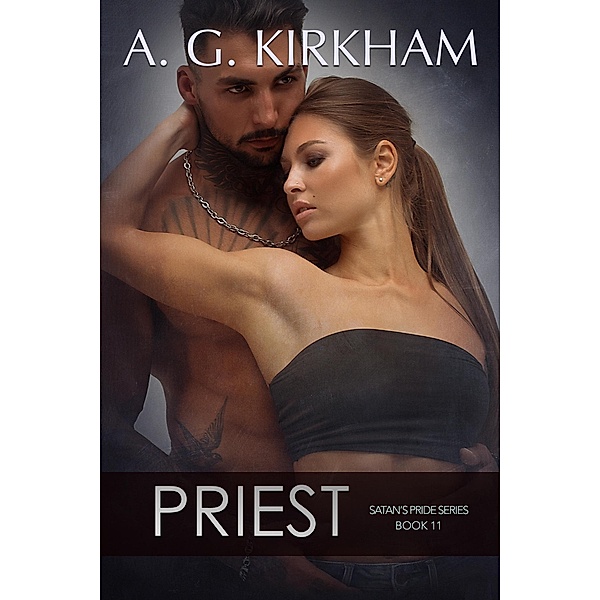 Priest (Satan's Pride, #11) / Satan's Pride, A. G. Kirkham