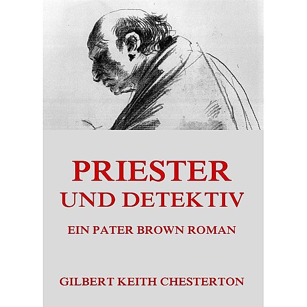 Priester und Detektiv, Gilbert Keith Chesterton