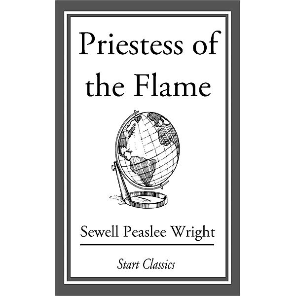 Priestess of the Flame, Sewell Peaslee Wright