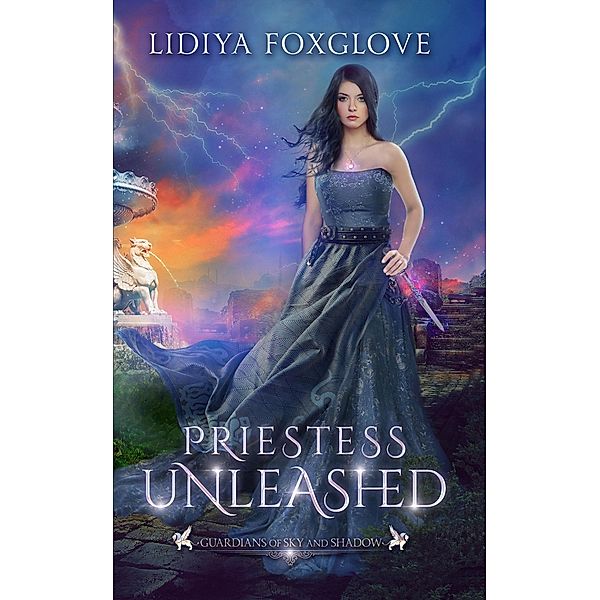 Priestess Unleashed (Guardians of Sky and Shadow, #3) / Guardians of Sky and Shadow, Lidiya Foxglove
