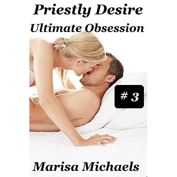 Priestly Desire, Ultimate Obsession, Marisa Michaels