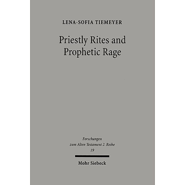 Priestly Rites and Prophetic Rage, Lena-Sofia Tiemeyer