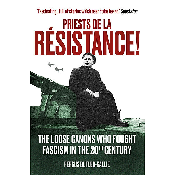 Priests de la Resistance!, Fergus Butler-Gallie