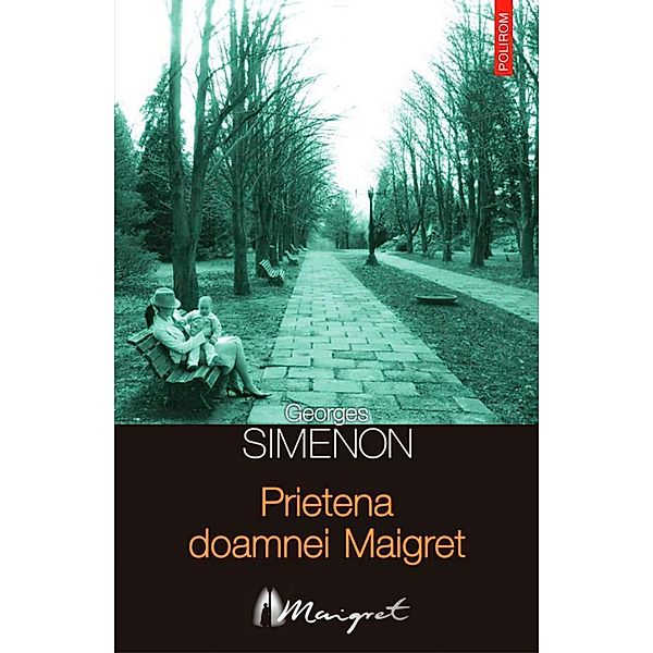 Prietena doamnei Maigret / Seria Maigret, Georges Simenon