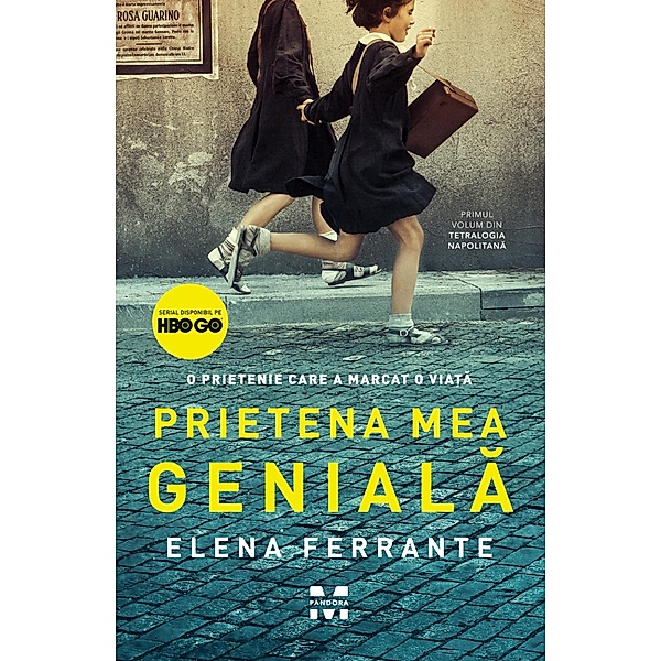 Prietena mea geniala / Literary Fiction, Elena Ferrante