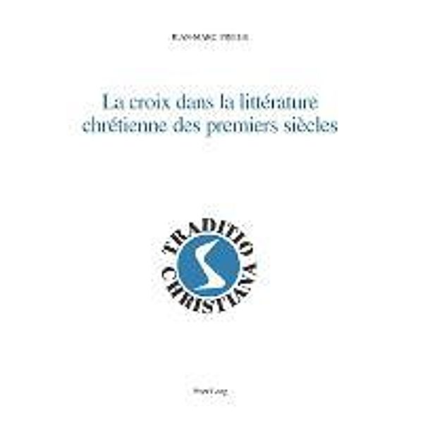 Prieur, J: Croix dans la littérature chrétienne des premiers, Jean-Marc Prieur