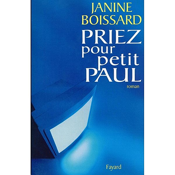 Priez pour petit Paul / Littérature Française, Janine Boissard