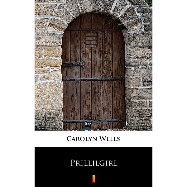 Prillilgirl, Carolyn Wells