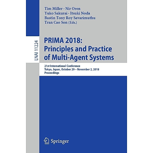 PRIMA 2018: Principles and Practice of Multi-Agent Systems / Lecture Notes in Computer Science Bd.11224