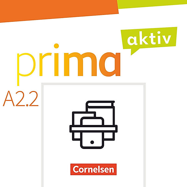 Prima aktiv - Deutsch für Jugendliche - A2: Band 2, Friederike Jin, Anjali Kothari, Robson Carapeto-Conceição, Sabine Jentges