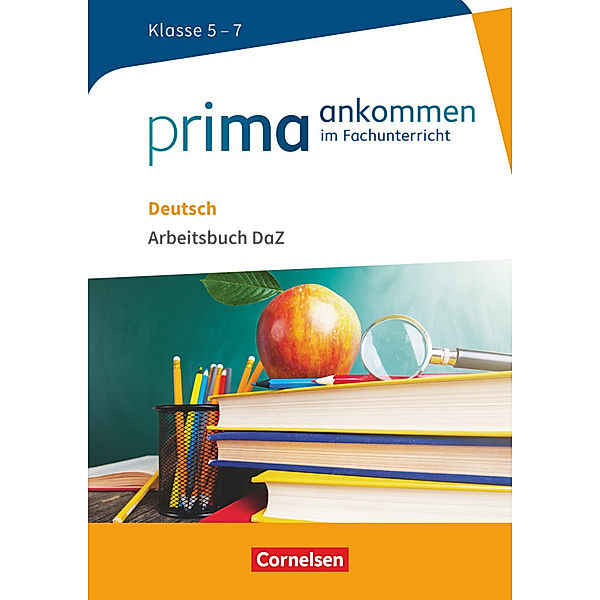 Prima ankommen - Im Fachunterricht - Deutsch: Klasse 5-7, Heidi Pohlmann, Susanne Main, Hanna Richter-Ongjerth, Cemal Aydin, Feyza Aydin