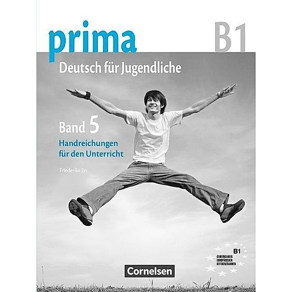 Prima - Deutsch für Jugendliche 5 Handreichungen, Friederike Jin