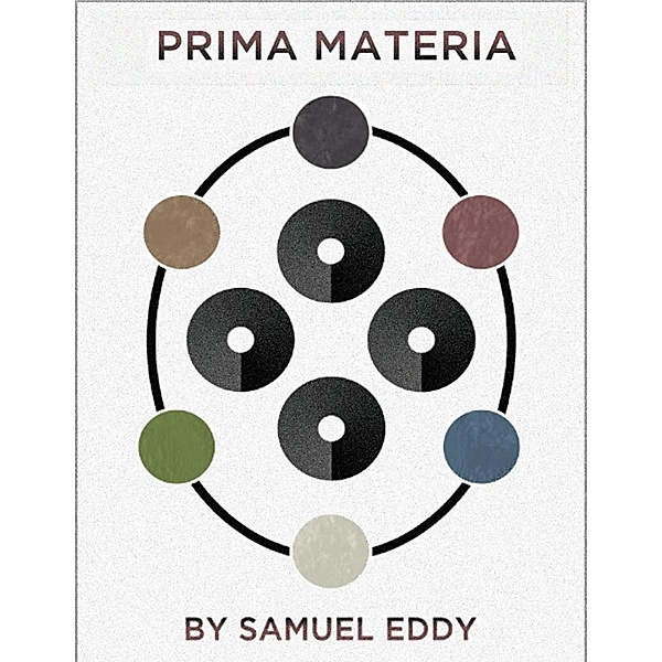 Prima Materia, Samuel Eddy