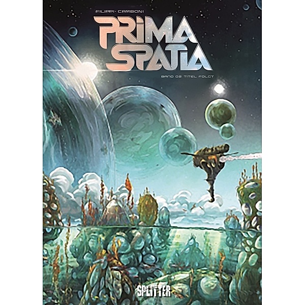Prima Spatia. Band 2, Denis-Pierre Filippi