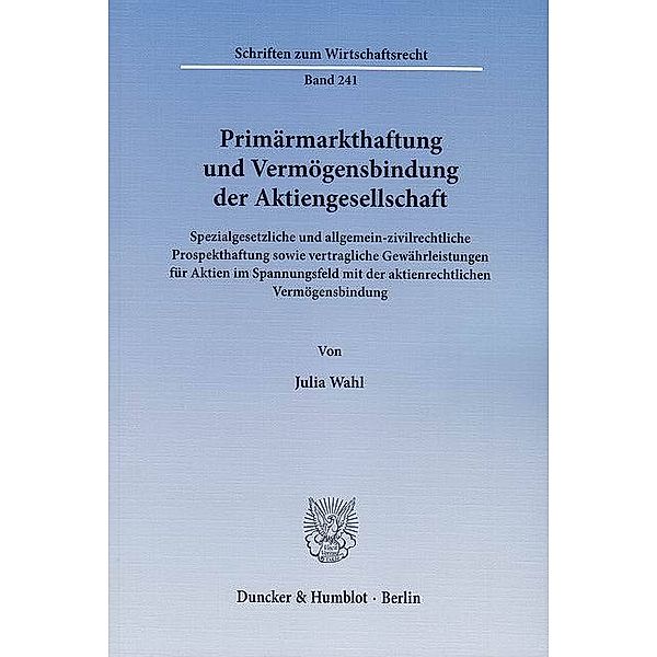 Primärmarkthaftung und Vermögensbindung der Aktiengesellschaft., Julia Wahl