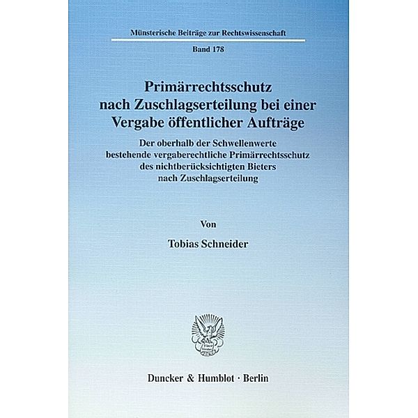 Primärrechtsschutz nach Zuschlagserteilung bei einer Vergabe öffentlicher Aufträge., Tobias Schneider