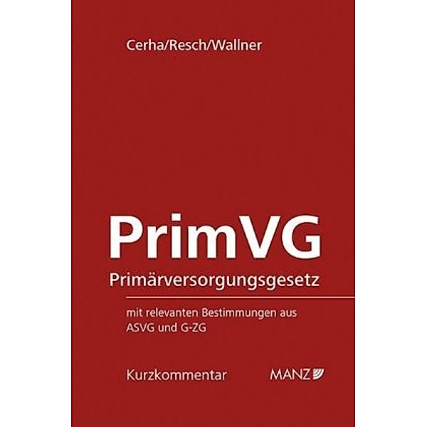 Primärversorgungsgesetz PrimVG, Matthias Cerha, Bernhard Resch, Felix Wallner
