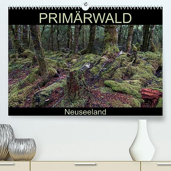 Primärwald - Neuseeland (Premium, hochwertiger DIN A2 Wandkalender 2023, Kunstdruck in Hochglanz), Flori0