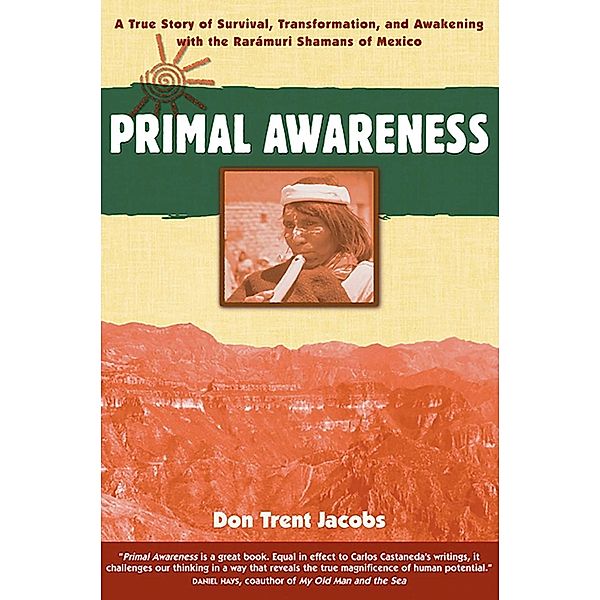 Primal Awareness / Inner Traditions, Don Trent Jacobs