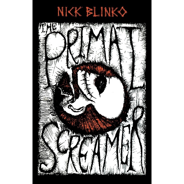 Primal Screamer / PM Press, Nick Blinko