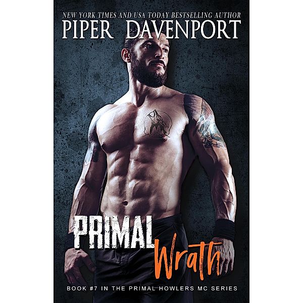 Primal Wrath (Primal Howlers MC, #7) / Primal Howlers MC, Piper Davenport