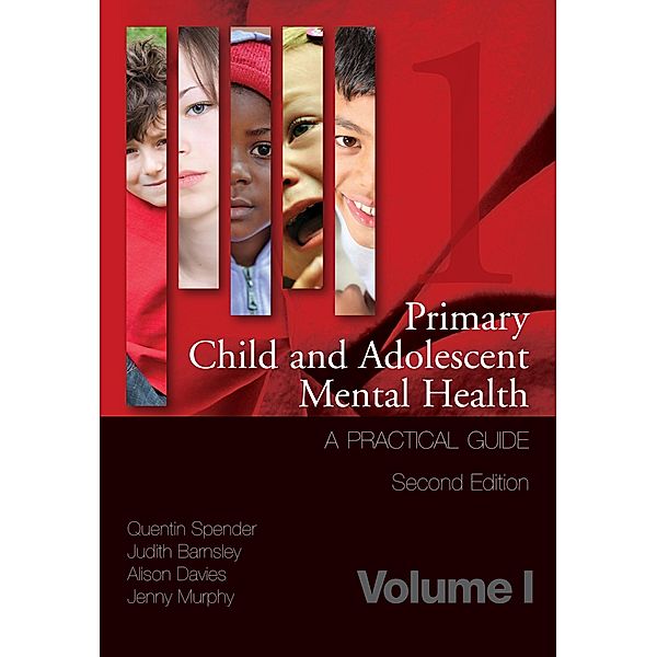 Primary Child and Adolescent Mental Health, Quentin Spender, Judith Barnsley, Alison Davies, Jenny Murphy