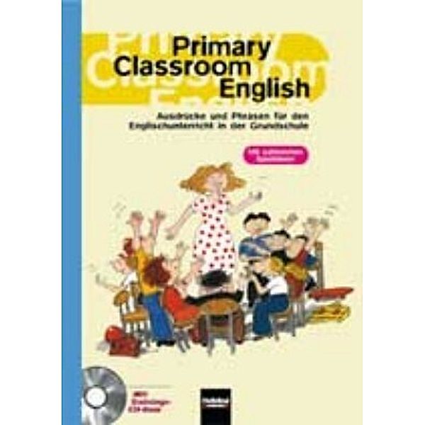 Primary Classroom English, w. CD-ROM, Herbert Puchta, Amy Mueller-Caron