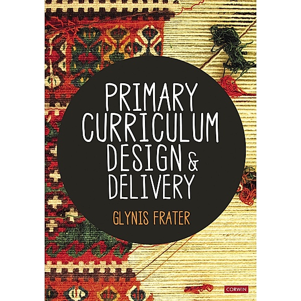 Primary Curriculum Design and Delivery, Glynis Frater