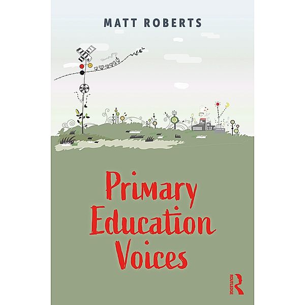 Primary Education Voices, Matt Roberts