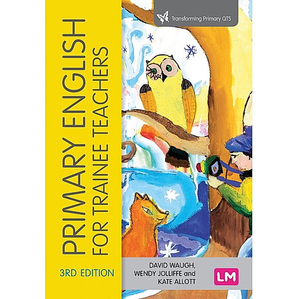 Primary English for Trainee Teachers / Learning Matters