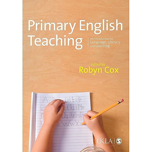 Primary English Teaching / Published in association with the UKLA