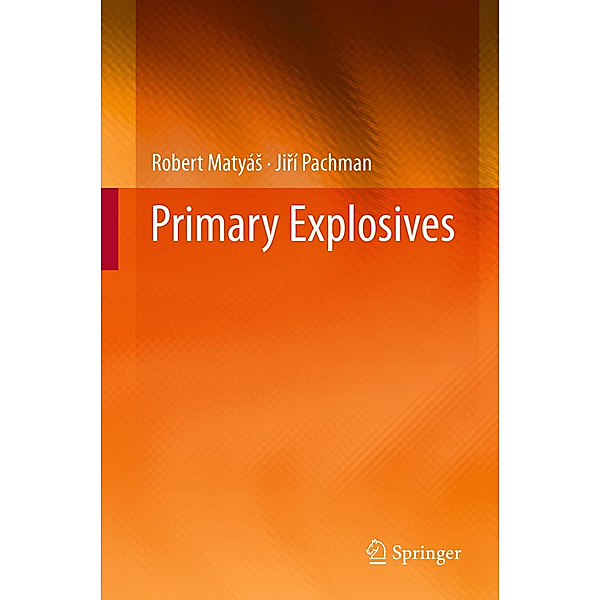 Primary Explosives, Robert Matyás, Jirí Pachman